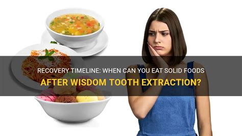 After Tooth Extraction When Can I Eat Solid Food: Exploring the Timeline and Beyond